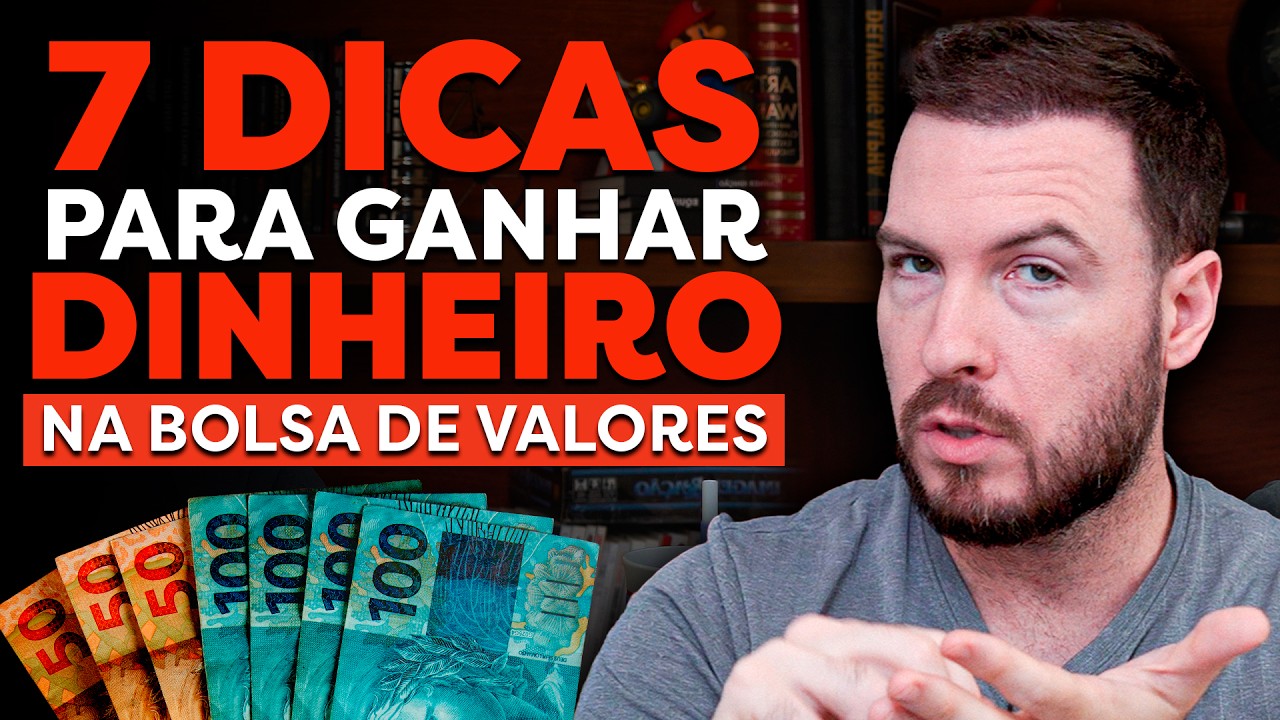 7 DICAS INFALÍVEIS PARA GANHAR DINHEIRO INVESTINDO (COMO COMEÇAR A INVESTIR)