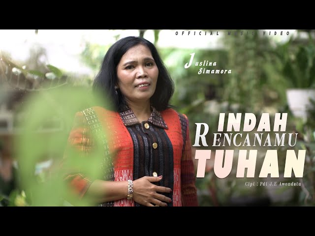 Indah Rencanamu Tuhan - Juslina Simamora (Official Music Video) class=