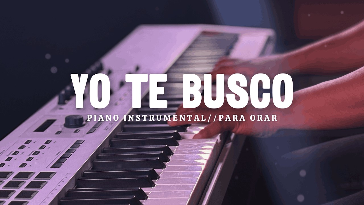 MUSICA INSTRUMENTAL PARA ORAR // YO TE BUSCO // FONDO MUSICAL