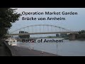 My Trip to Operation Market Garden. Arnhem Bridge.  Airborne Museum Hartenstein. A bridge too far!🇳🇱