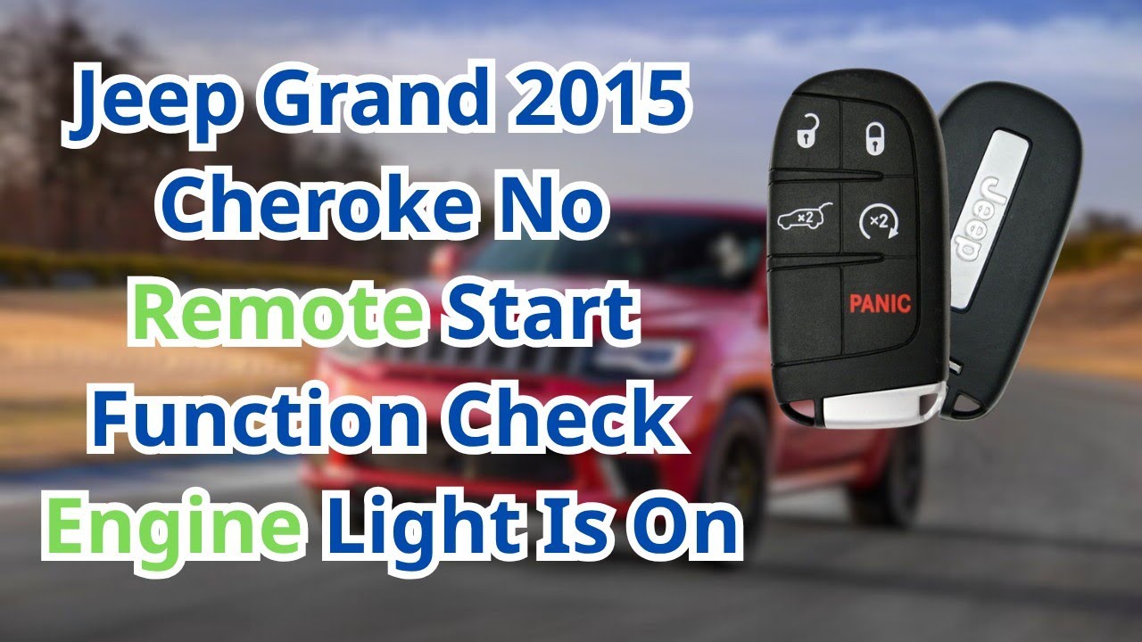 Jeep Remote Start Not Working Check Engine Light: Quick Fixes