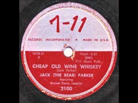 Jack Parker — Jack "The Bear" Parker - Cheap Old WIne & Whiskey