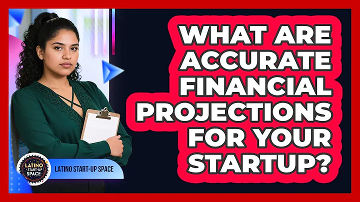 What Are Accurate Financial Projections For Your Startup? - Latino Start Up Space