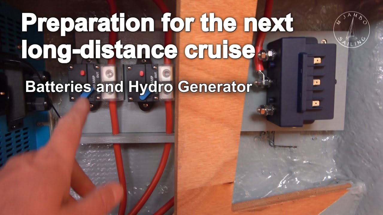 Preparation for the next long-distance cruise: Batteries and Hydro Generator