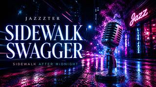 Midnight Walk, No Destination – Sidewalk Swagger | Urban Jazz Groove