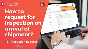 13 - How to request for inspection when your goods arrive at the customs point?