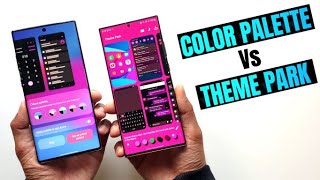 Samsungs Theme Park Vs Color palette feature - which one is better