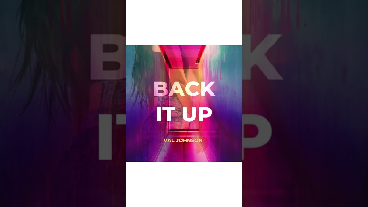 Watch Val Johnson- Back It Up (Official Audio) on YouTube Watch Val Johnson- Back It Up (Official Audio) on YouTube