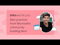 CMX Masterclass: Best practices from Microsoft&#39;s community building hero | Martin Tatar