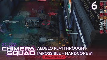 Aldelo play XCOM: Chimera Squad - Impossible + Hardcore - Attempt 1 - Video 6