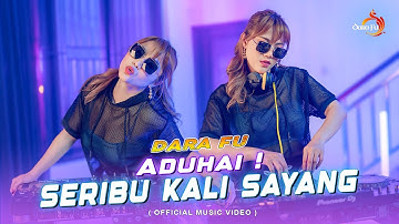 ADUHAI! SERIBU KALI SAYANG - Dara Fu | Best of IKLIM | DJ REMIX TERBARU (Official Music Video)
