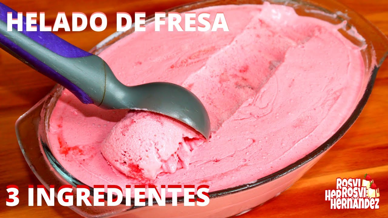 HELADO SOLO 3 INGREDIENTES SIN MAQUINA Y MUY FACIL | ROSVI HERNANDEZ -  YouTube