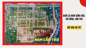 TOÀN CẢNH KDC TÂN PHÚ CÁI RĂNG CẦN THƠ