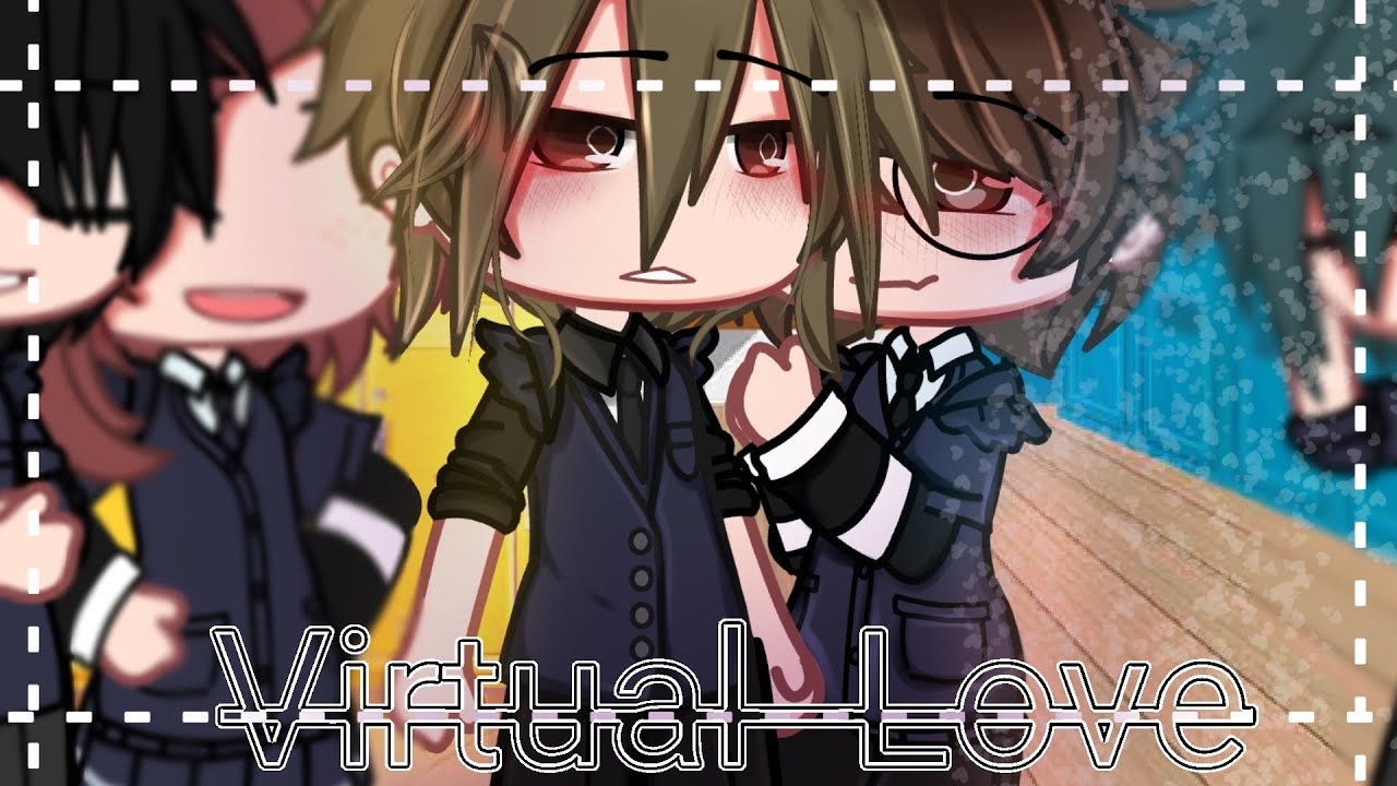 |•| VIRTUAL LOVE |•| Gacha Club |•| BL |•| GCMM |•| GLMM |•| 15k+ Sub |•| INSPIRED |•|