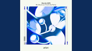 Funk Da Party (Extended Mix) - Bando