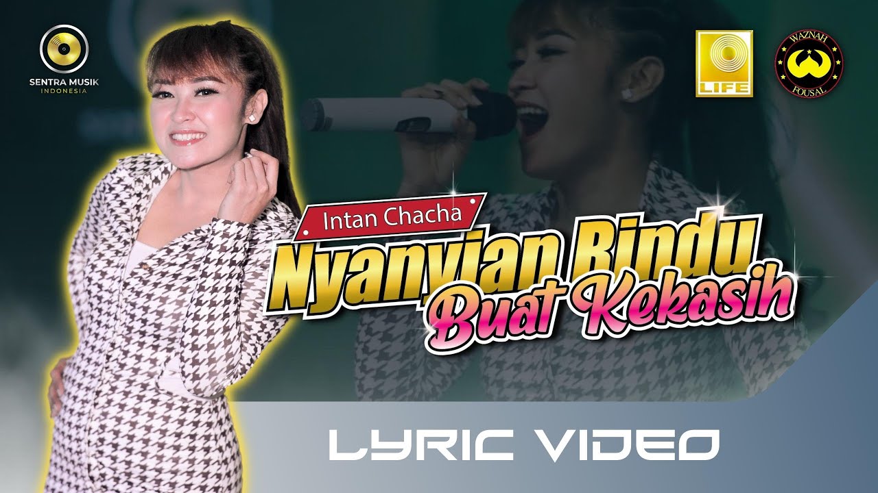 INTAN CHACHA DATA   NYANYIAN RINDU BUAT KEKASIH Official Video Lyrics Kunyanyikan Lagu Rindu