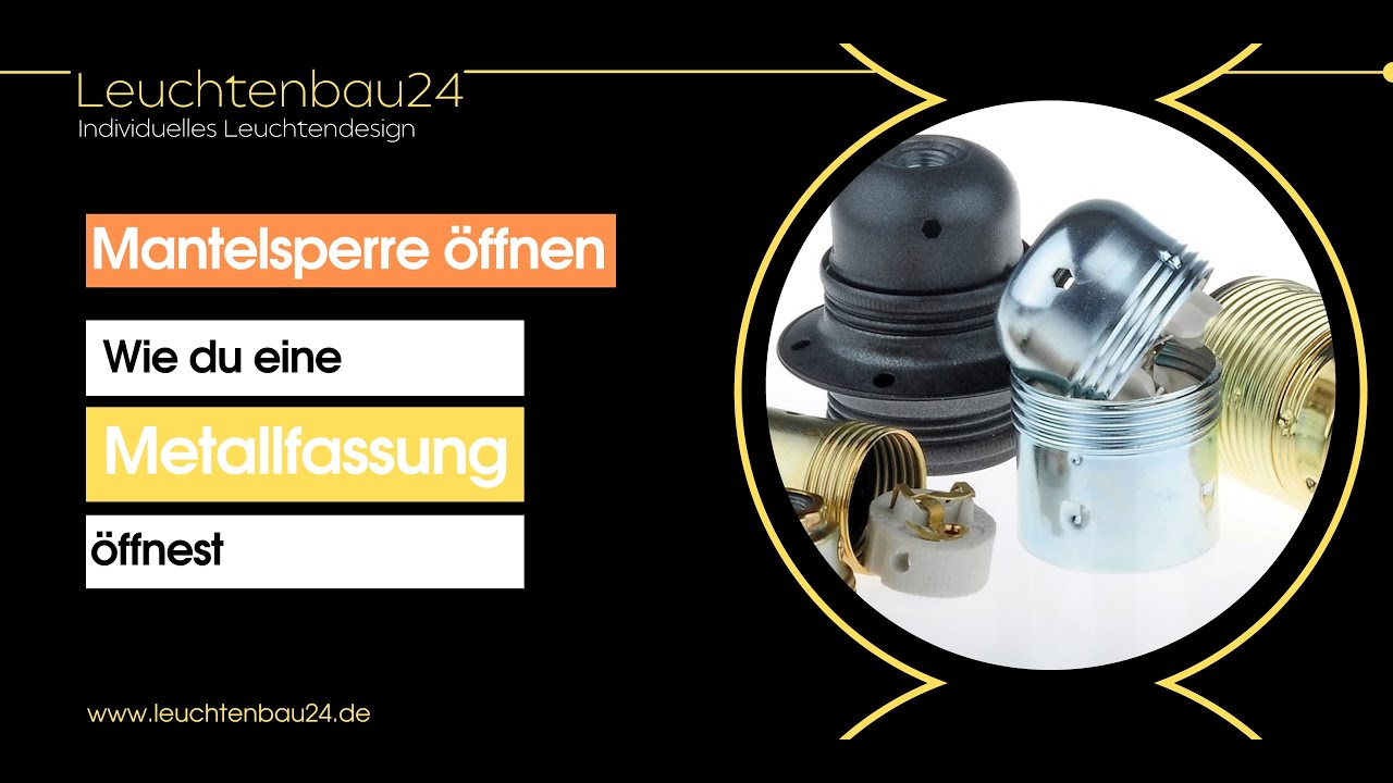 Warum geht meine Fassung nicht auf? / Mantelsperre öffnen ...