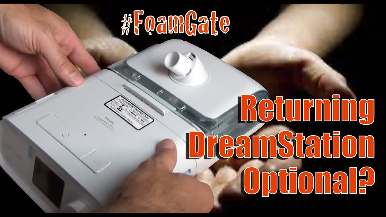 Returning your Recalled Philips Respironics DreamStation Optional? FoamGate YouTube