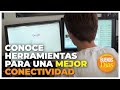 Conoce herramientas para una mejor conectividad - Edgar Rincón