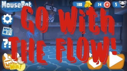 mouse bot part4|go with the flow|lab 4