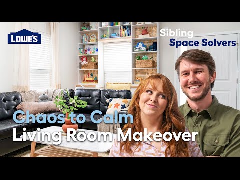‘Chaos to Calm’ Living Room Makeover | Sibling Space Solvers @lowes
