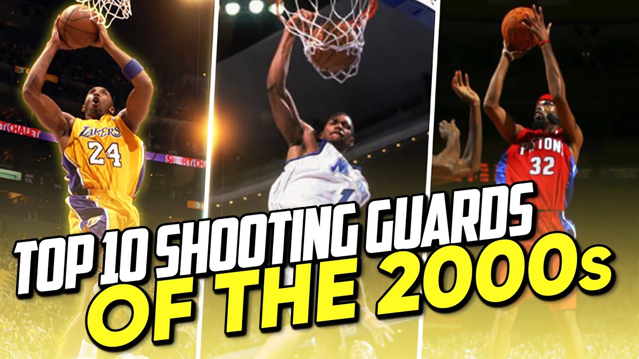 NBA top 10 shooting guards of the 2000's YouTube