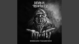 Video thumbnail of "Demian Rodríguez - Hermano Vagabundo"