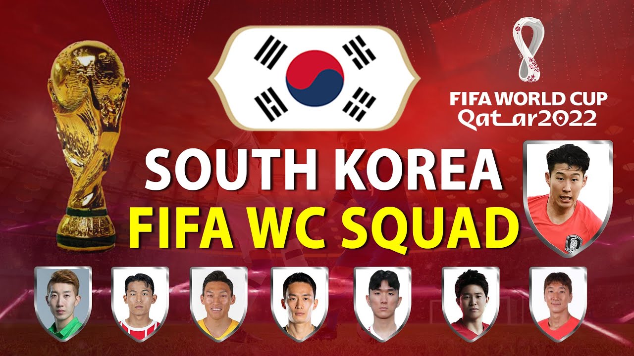SOUTH KOREA Football Team FULL SQUAD For FIFA WORLD CUP FIFA WORLD