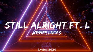 Joyner Lucas - Still Alright ft. Logic, Twista, Gary Lucas  || Music Kassidy