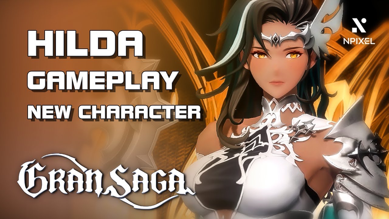 Gran Saga - Hilda Gameplay (New Character) - PC/Mobile - F2P - KR - YouTube