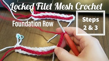 Foundation Rows Step 2 & 3 for Locked Filet Mesh Crochet