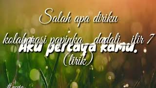 Download Lagu Lirik salah apa aku-kolaborasi papinka-dadali-ilir 7 MP3 Download Lagu Lirik salah apa aku-kolaborasi papinka-dadali-ilir 7 MP3