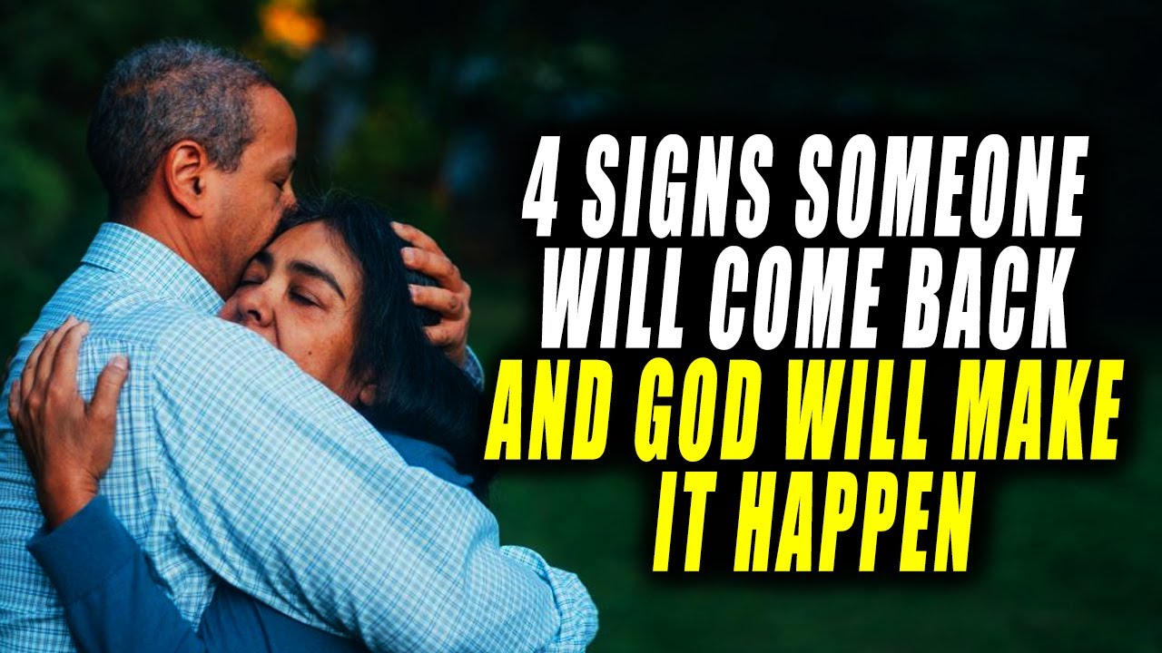 Sign Someone Will COMEBACK And God Will Make It Happen When You See This!