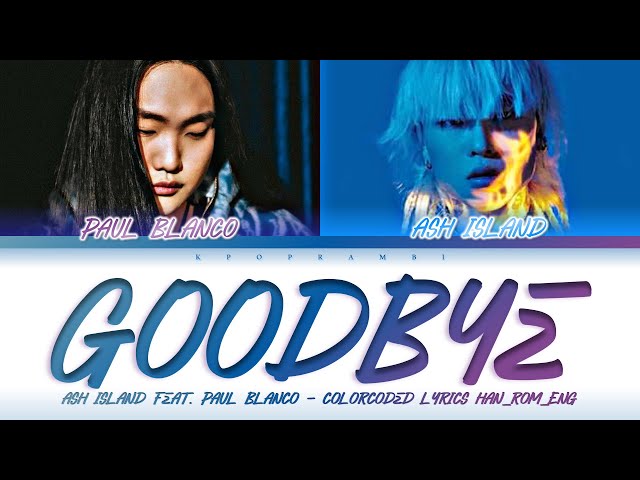 ASH ISLAND (애쉬 아일랜드) - ''Goodbye (작별인사)” (Feat. PAUL