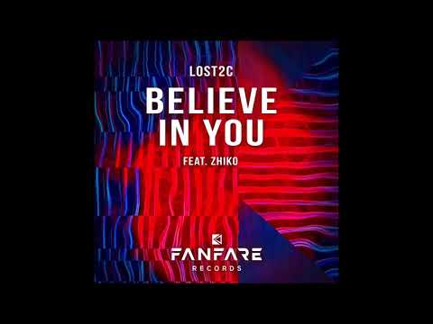 Lost2C feat. ZHIKO - Believe In You (Official Audio)