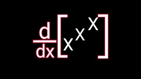 Derivative of X^X^X - logarithmic differentiation of exponential functions