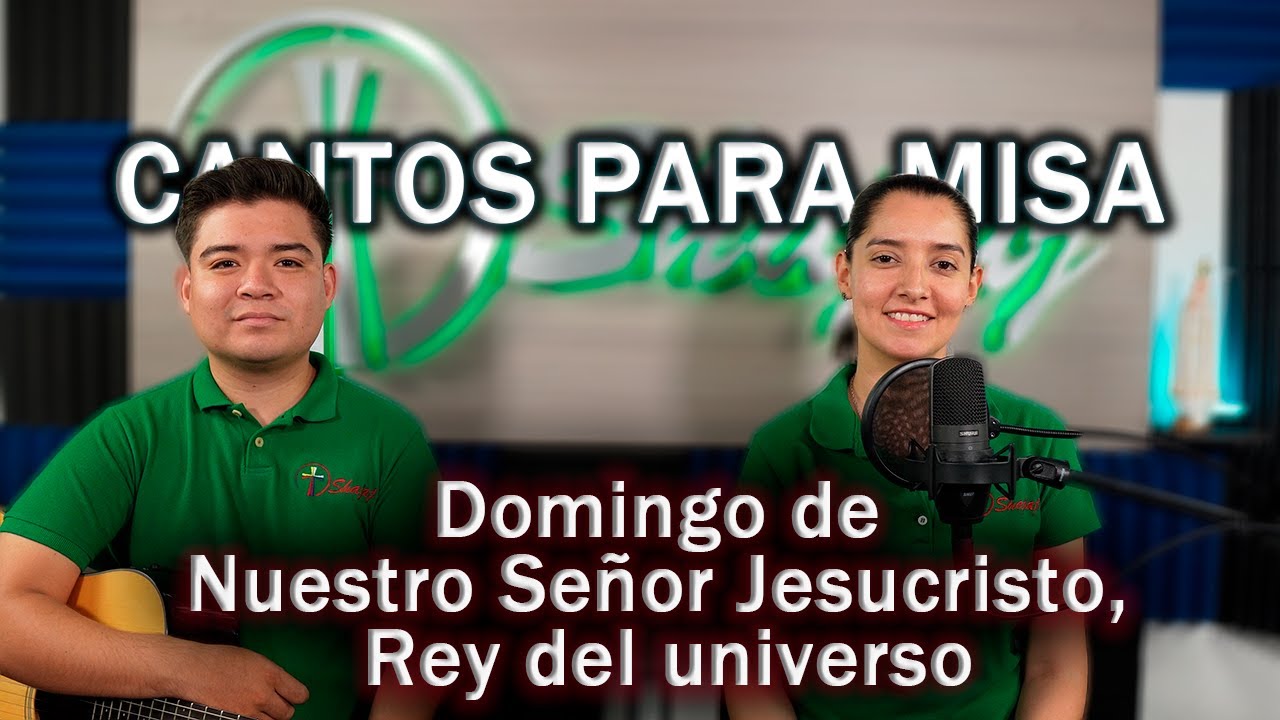 Esquema De Cantos Para Domingo Nuestro Señor Jesucristo Rey del ...