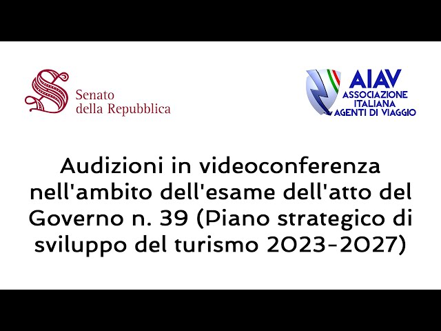 AIAV - Senato 09 maggio 2023 - Piano strategico di sviluppo del turismo 2023-2027