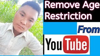 How To Remove Youtube Age Restriction