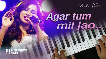 Agar Tum Mil Jao | Instrumental Cover & Tutorial - Piano / Keyboard