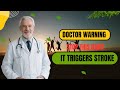 doctor warns this habit triggers stroke overnight in seniors
