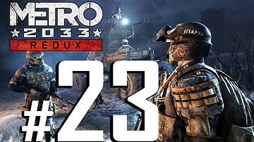 Metro 2033 Redux Walkthrough HD - Tower - Part 23 [PC 1080p No Commentary]