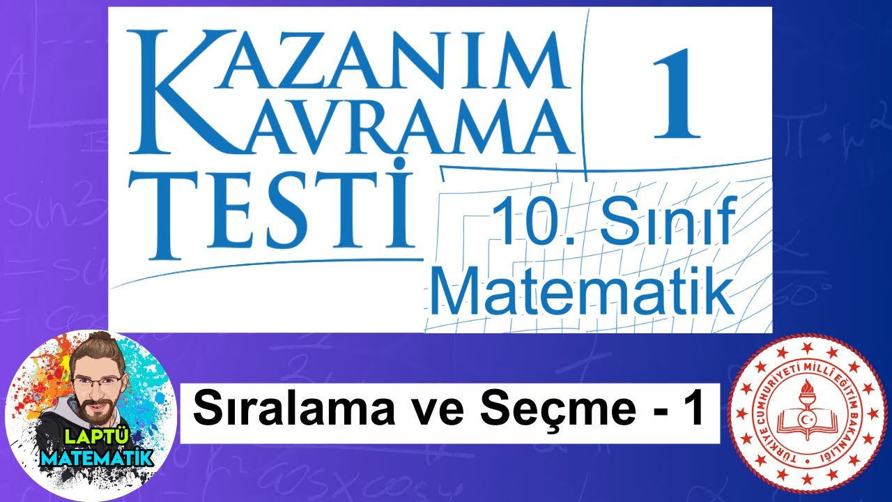 SIRALAMA VE SEÇME - 1 | 10.Sınıf Matematik | Kazanım Kavrama Testi - 1 | 2024