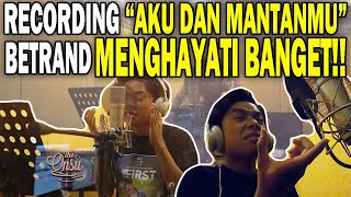 PENGHAYATAN BETRAND DI LAGU “AKU DAN MANTANMU”‼️ DARI REKAMAN SAMPAI CARI KOSTUM‼️ | THE ONSU FAMILY