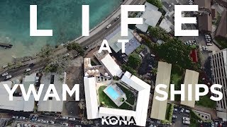 Life at YWAM Ships Kona