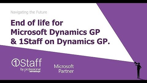 End of Life for Dynamics GP: What It Means for 1Staff Users.