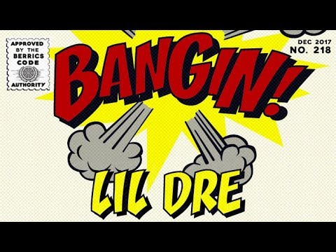 Lil' Dre - Bangin!