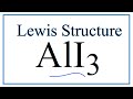 Valence Electrons and Molecular Geometry of AlI3