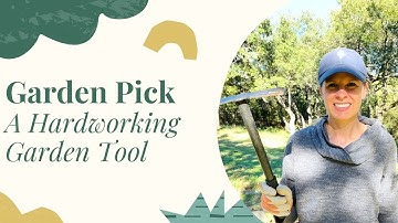 Garden Pick Axe: A Hardworking Garden Tool