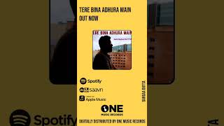 Tere Bina Adhura Main Song By Gargaa Dutta
